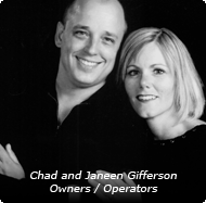 Chad and Janeen Gifferson  owner/operators